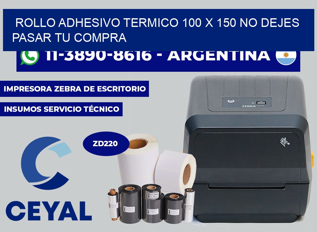ROLLO ADHESIVO TERMICO 100 X 150 No dejes pasar tu compra