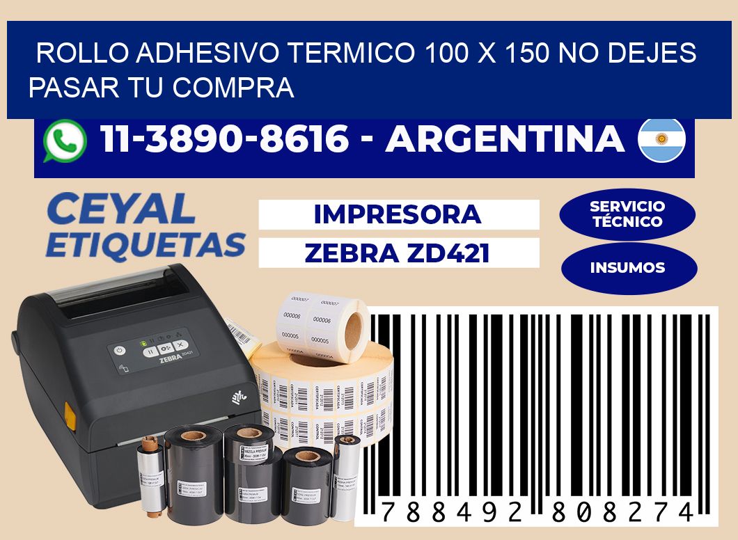 ROLLO ADHESIVO TERMICO 100 X 150 No dejes pasar tu compra