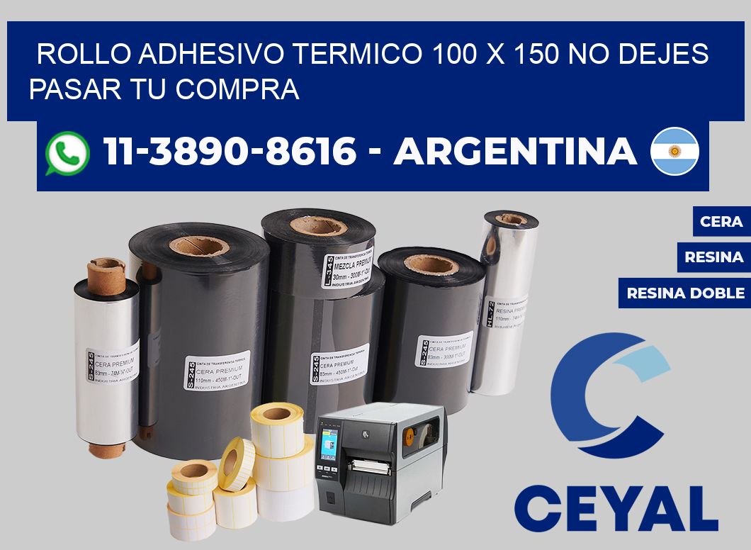 ROLLO ADHESIVO TERMICO 100 X 150 No dejes pasar tu compra