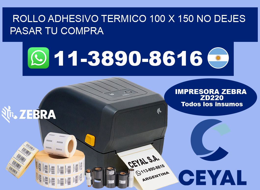 ROLLO ADHESIVO TERMICO 100 X 150 No dejes pasar tu compra