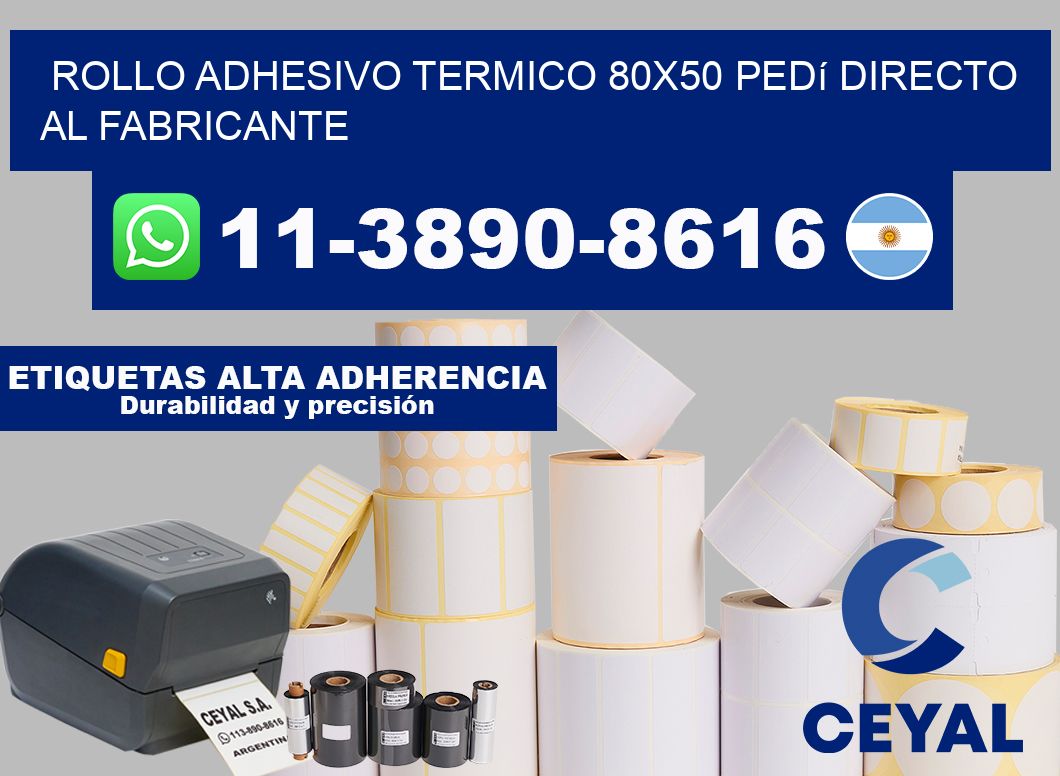 ROLLO ADHESIVO TERMICO 80x50 Pedí directo al fabricante