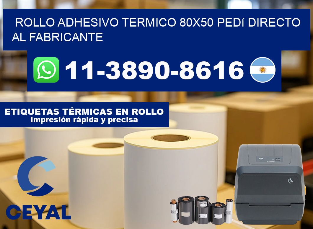 ROLLO ADHESIVO TERMICO 80×50 Pedí directo al fabricante