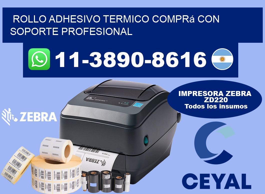ROLLO ADHESIVO TERMICO Comprá con soporte profesional