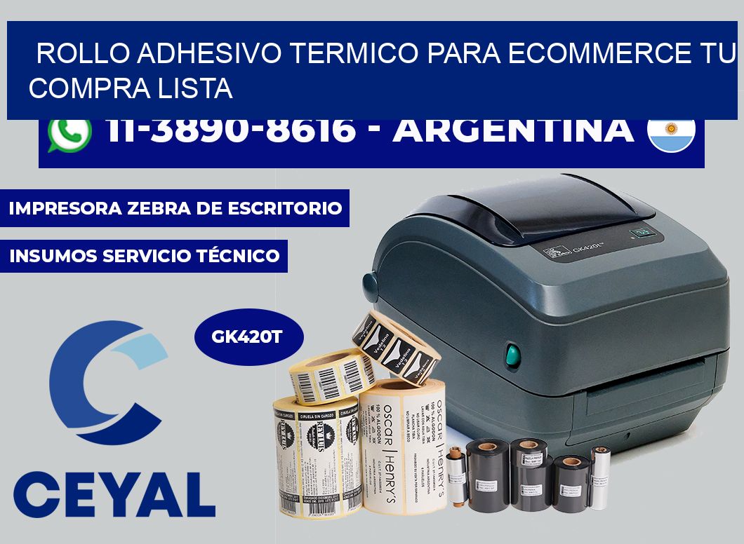 ROLLO ADHESIVO TERMICO PARA ECOMMERCE Tu compra lista