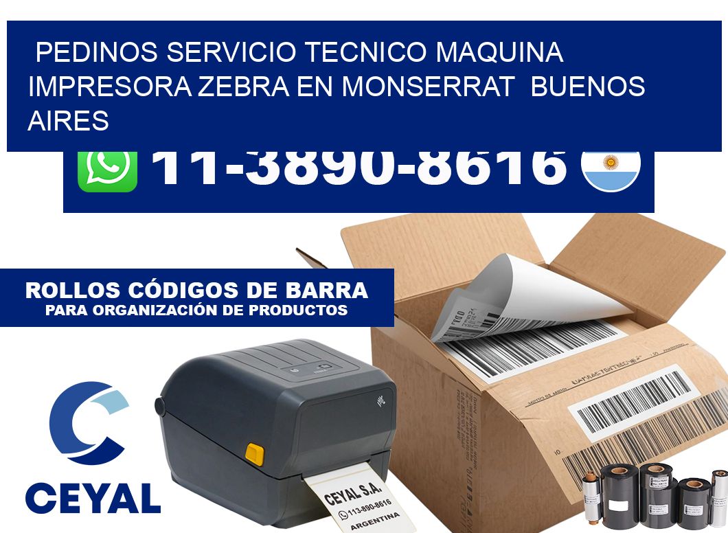 pedinos servicio tecnico Maquina impresora Zebra en Monserrat Buenos Aires