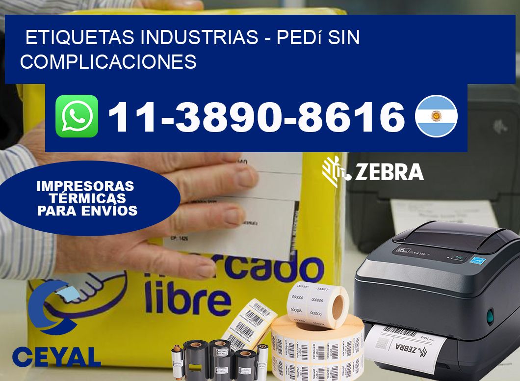 ETIQUETAS INDUSTRIAS - Pedí sin complicaciones