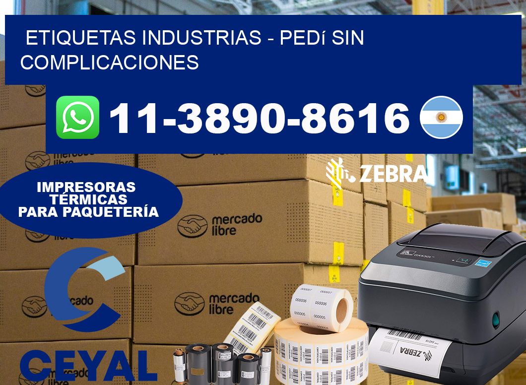 ETIQUETAS INDUSTRIAS - Pedí sin complicaciones