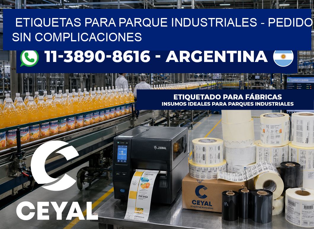 ETIQUETAS PARA PARQUE INDUSTRIALES - Pedido sin complicaciones