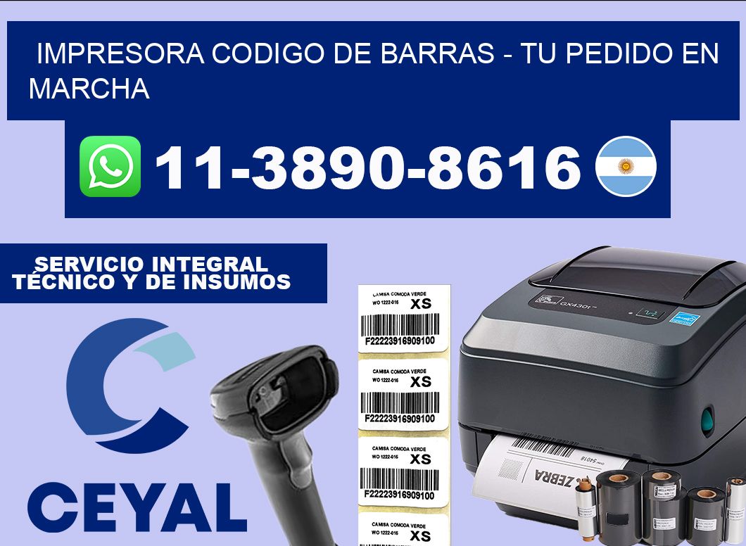 IMPRESORA CODIGO DE BARRAS - Tu pedido en marcha