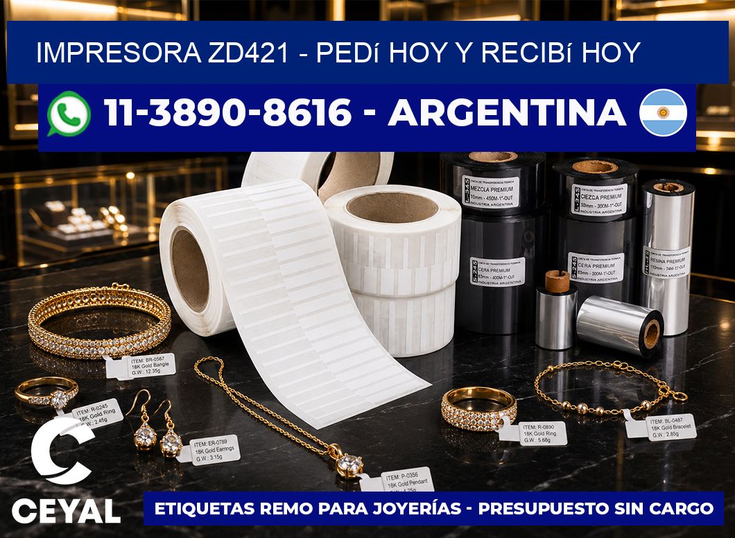 IMPRESORA ZD421 - Pedí hoy y recibí hoy
