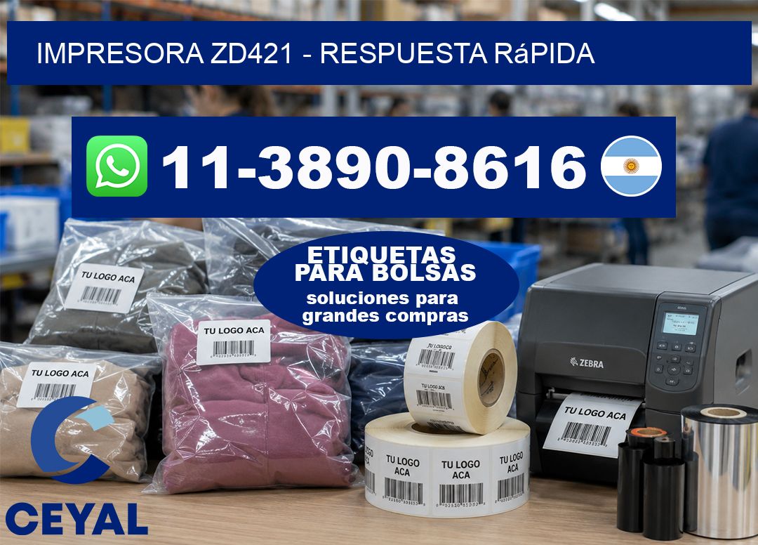 IMPRESORA ZD421 – Respuesta rápida