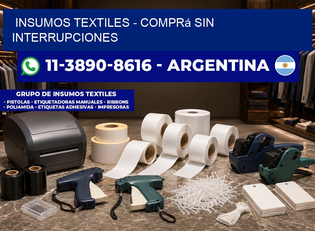 INSUMOS TEXTILES - Comprá sin interrupciones