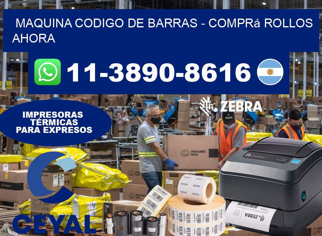 MAQUINA CODIGO DE BARRAS - Comprá rollos ahora