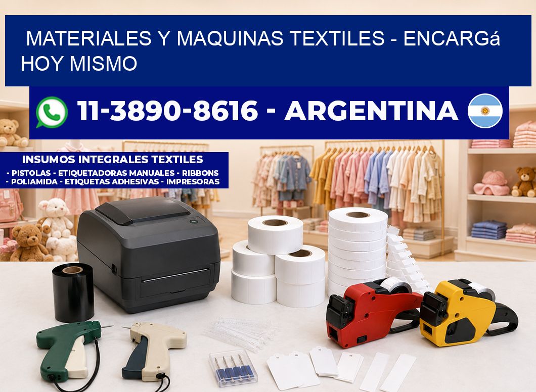 MATERIALES Y MAQUINAS TEXTILES - Encargá hoy mismo