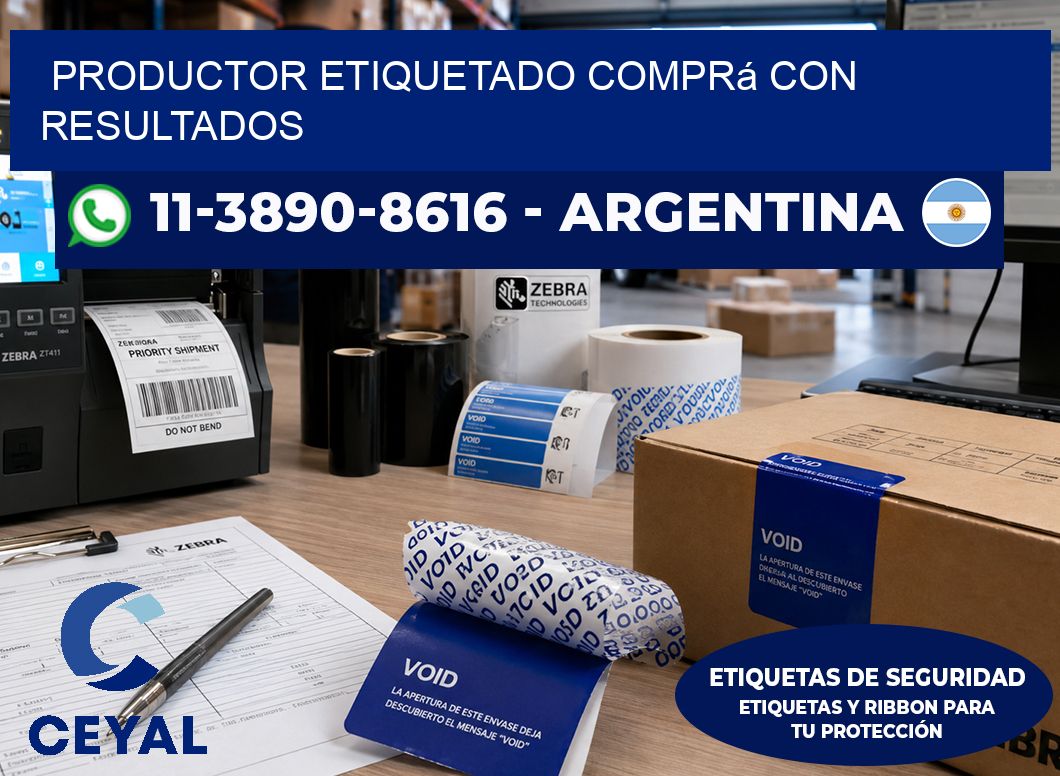 PRODUCTOR ETIQUETADO Comprá con resultados