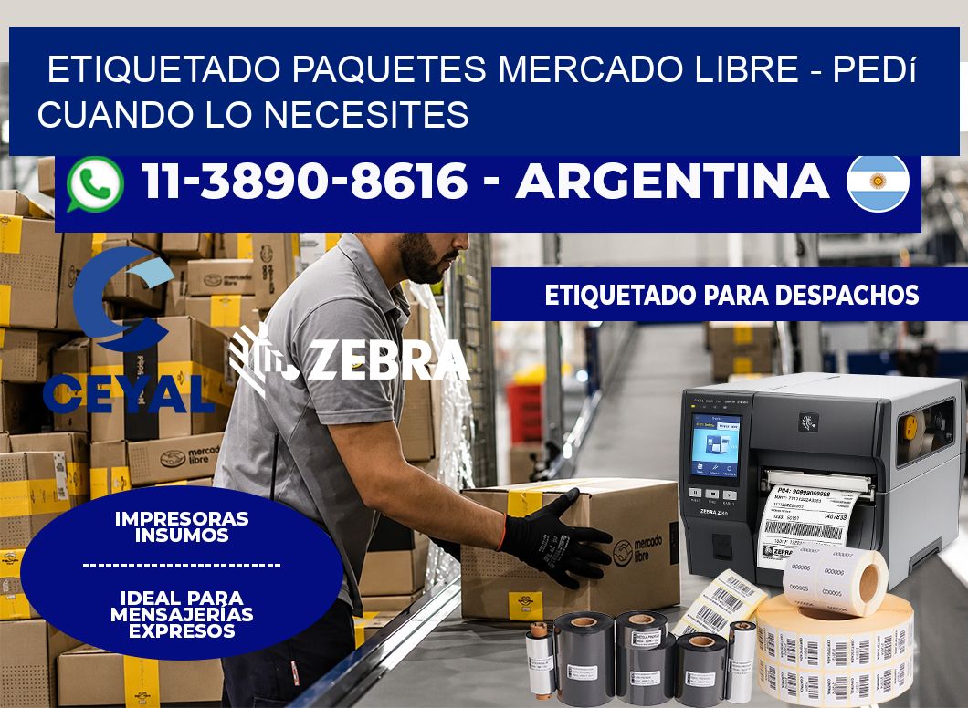 etiquetado paquetes mercado libre - Pedí cuando lo necesites