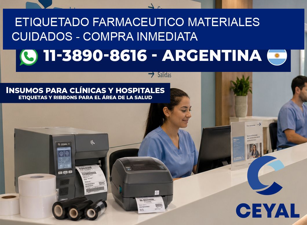 ETIQUETADO FARMACEUTICO MATERIALES CUIDADOS - Compra inmediata