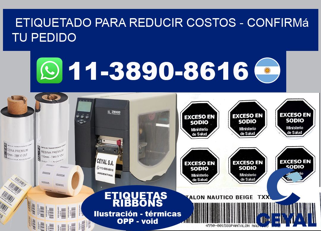 ETIQUETADO PARA REDUCIR COSTOS - Confirmá tu pedido