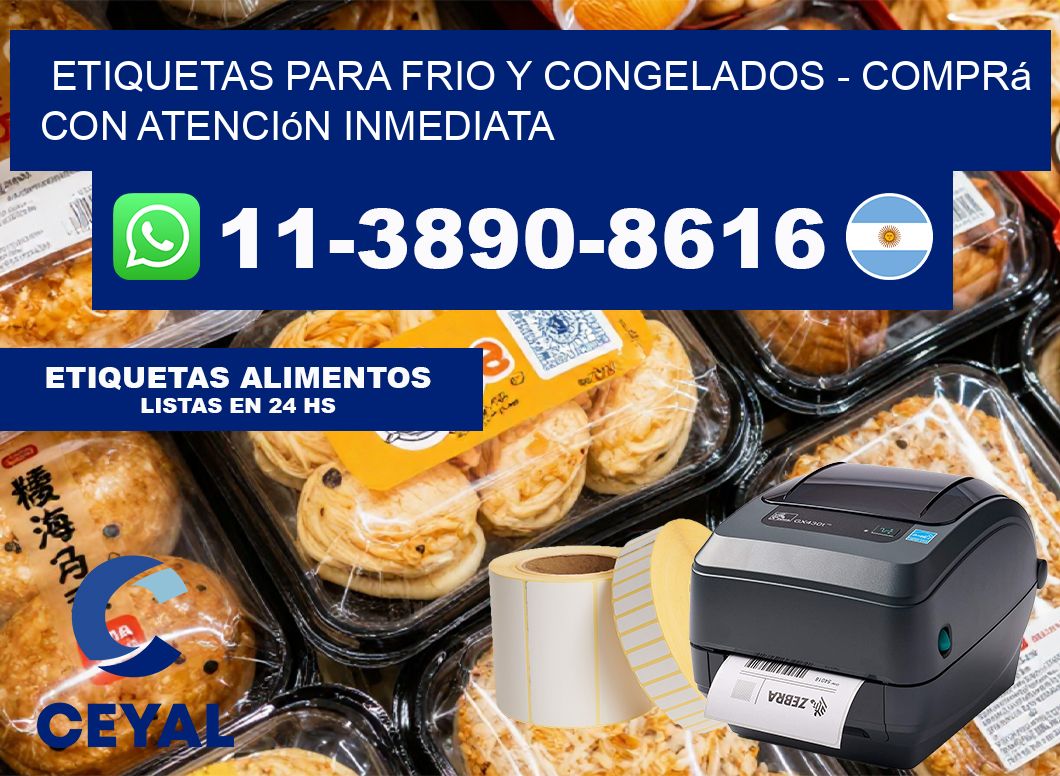 ETIQUETAS PARA FRIO Y CONGELADOS – Comprá con atención inmediata